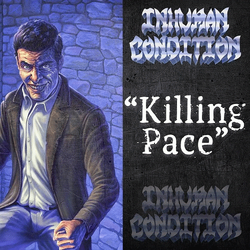 Inhuman Condition : Killing Pace